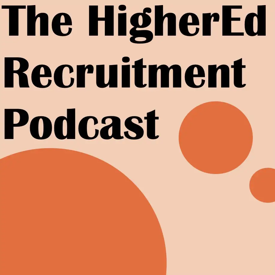 The Recruitment Podcast: Navigating the Future of Higher Education