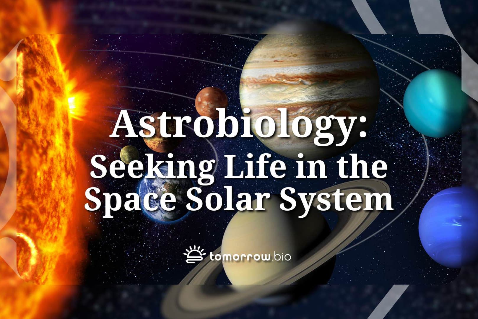 Exploring the universe through astrobiology